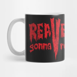 Reavers Gonna Reave Mug